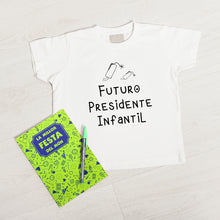 Cargar imagen en el visor de la galería, Camiseta niño. Futuro Presidente Infantil.