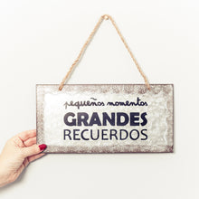 Cargar imagen en el visor de la galería, Placa decorativa, pequeños momentos.