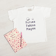 Cargar imagen en el visor de la galería, Camiseta niñas. Futura Fallera Mayor.
